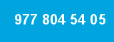 977 804 54 05